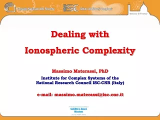 Dealing with Ionospheric Complexity