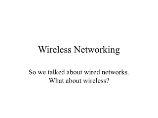 Wireless Networking