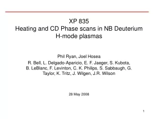 XP 835 Heating and CD Phase scans in NB Deuterium H-mode plasmas