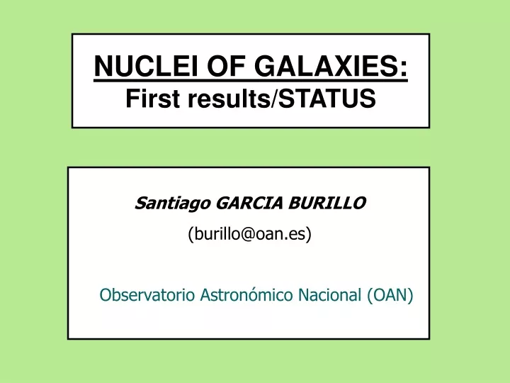 nuclei of galaxies first results status