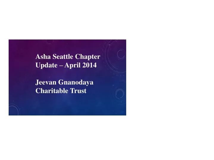asha seattle chapter update april 2014 jeevan