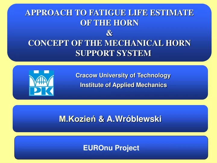 approach to fatigue life estimate of the horn