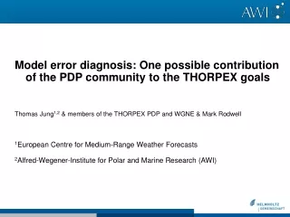 Model error diagnosis: One possible contribution of the PDP community to the THORPEX goals