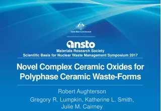 Novel  Complex Ceramic Oxides  for  Polyphase Ceramic Waste-Forms