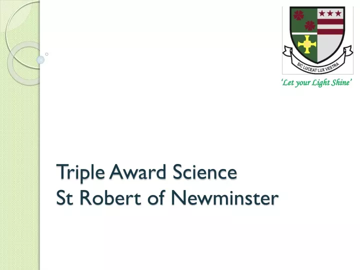 triple award science st robert of newminster