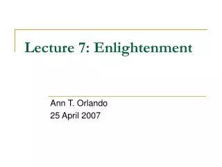 Lecture 7: Enlightenment