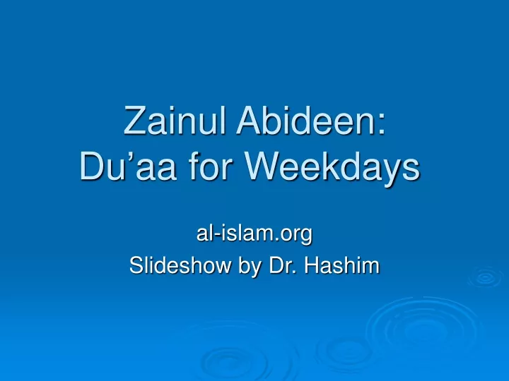 zainul abideen du aa for weekdays