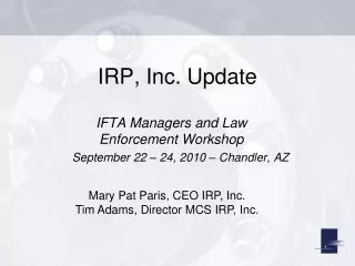 IRP, Inc. Update