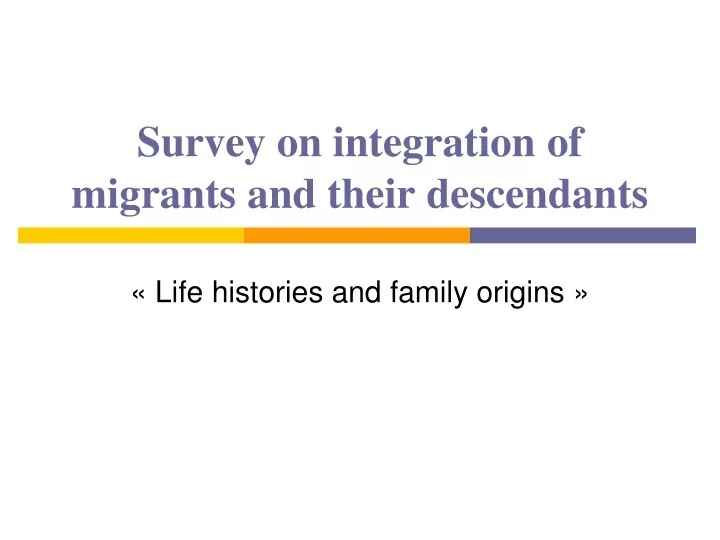 survey on integration of migrants and their descendants