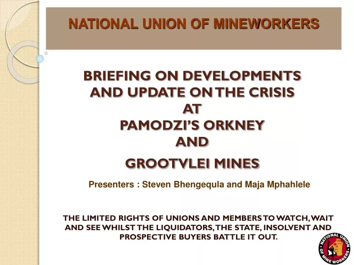 briefing on developments and update on the crisis at pamodzi s orkney and grootvlei mines