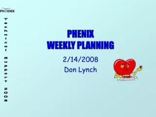 PHENIX  WEEKLY PLANNING