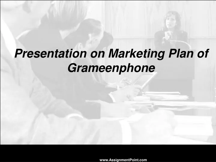 presentation on marketing plan of grameenphone