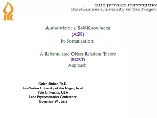 Golan  Shahar , Ph.D. Ben-Gurion University of the Negev, Israel Yale University, USA