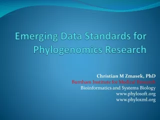 Emerging Data Standards for  Phylogenomics  Research