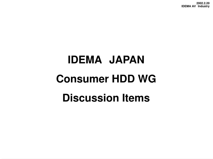 idema japan consumer hdd wg discussion items