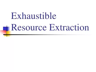 Exhaustible Resource Extraction