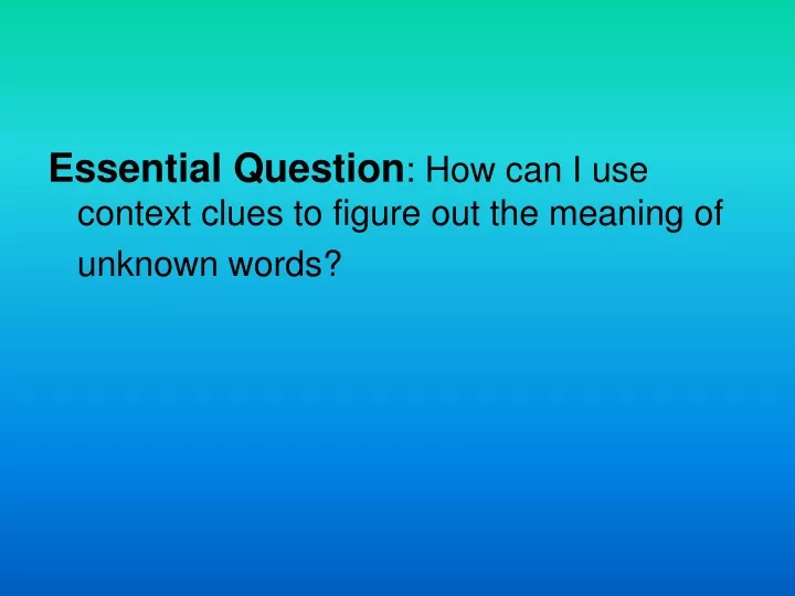 essential question how can i use context clues