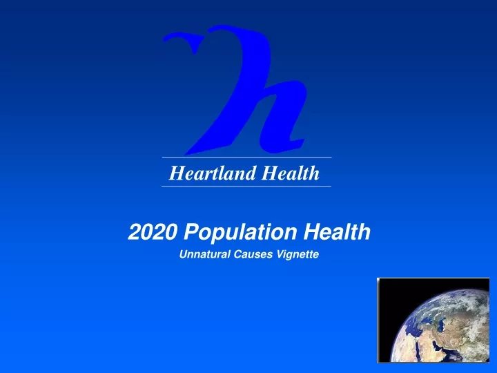 2020 population health unnatural causes vignette