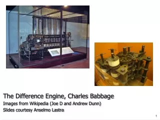 The Difference Engine, Charles Babbage Images from Wikipedia (Joe D and Andrew Dunn)