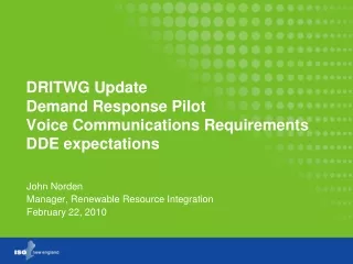 DRITWG Update Demand Response Pilot Voice Communications Requirements DDE expectations