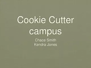 Cookie Cutter campus