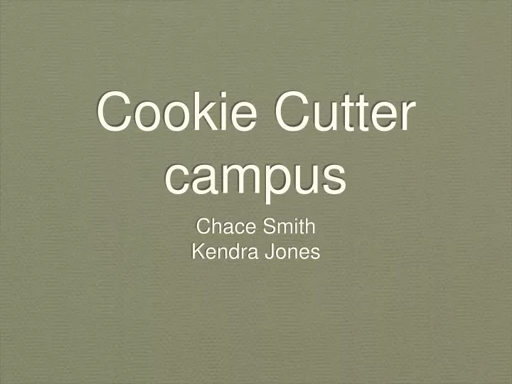 cookie cutter campus