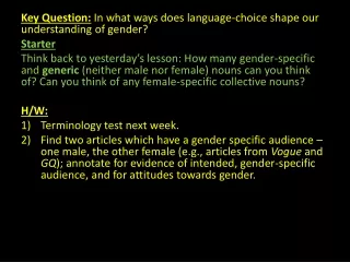 Key Question:  In what ways does language-choice shape our understanding of gender? Starter
