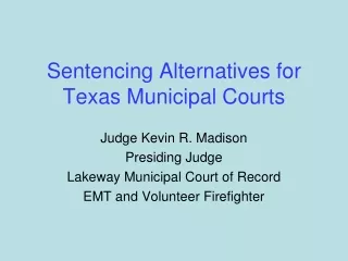 Sentencing Alternatives for  Texas Municipal Courts