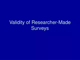 Validity of Researcher-Made Surveys