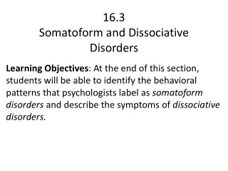 16.3 Somatoform and Dissociative  Disorders