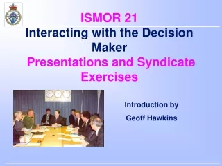 ISMOR 21 Interacting with the Decision Maker  Presentations and Syndicate Exercises