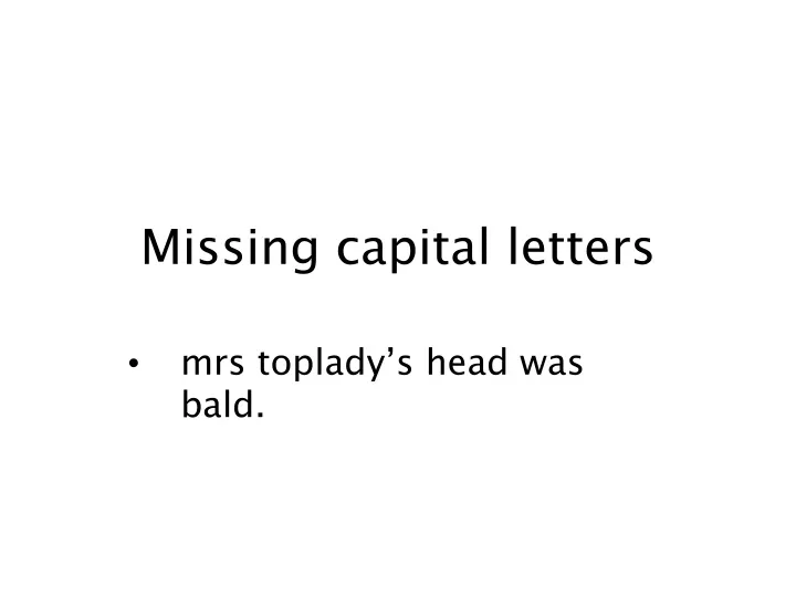 missing capital letters