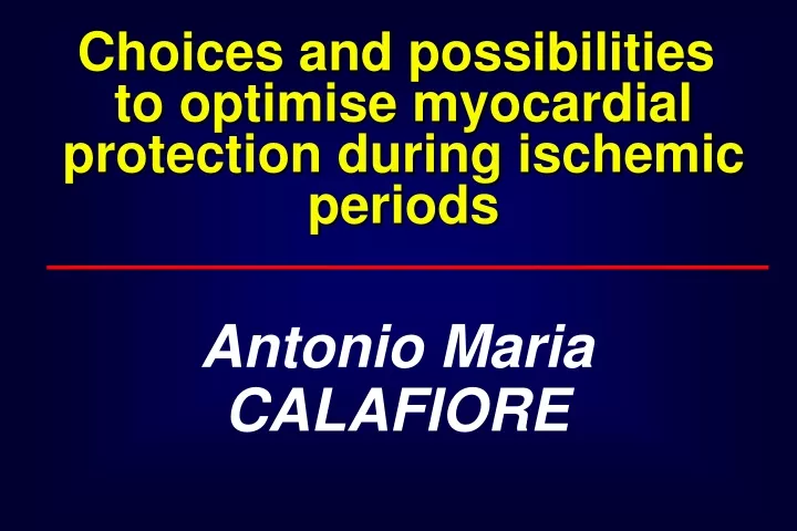 choices and possibilities to optimise myocardial