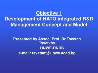 Objective 1 Development of NATO integrated R&amp;D Management Concept and Model