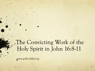 The Convicting Work of the Holy Spirit in John 16:8-11