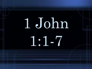 1 John 1:1-7