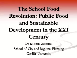 The School Food Revolution: Public Food and Sustainable Development in the XXI Century