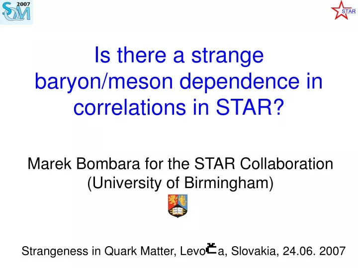 is there a strange baryon meson dependence in correlations in star