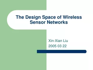 The Design Space of Wireless Sensor Networks