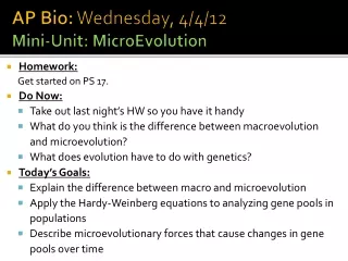 AP Bio:  Wednesday, 4/4/12 Mini-Unit:  MicroEvolution