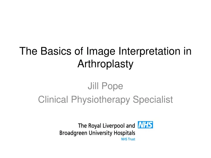 the basics of image interpretation in arthroplasty