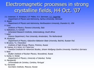 Electromagnetic processes in strong crystalline fields, H4 Oct. ’07