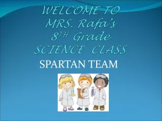 WELCOME TO  MRS.  Rafa’s 8 TH  Grade SCIENCE   CLASS