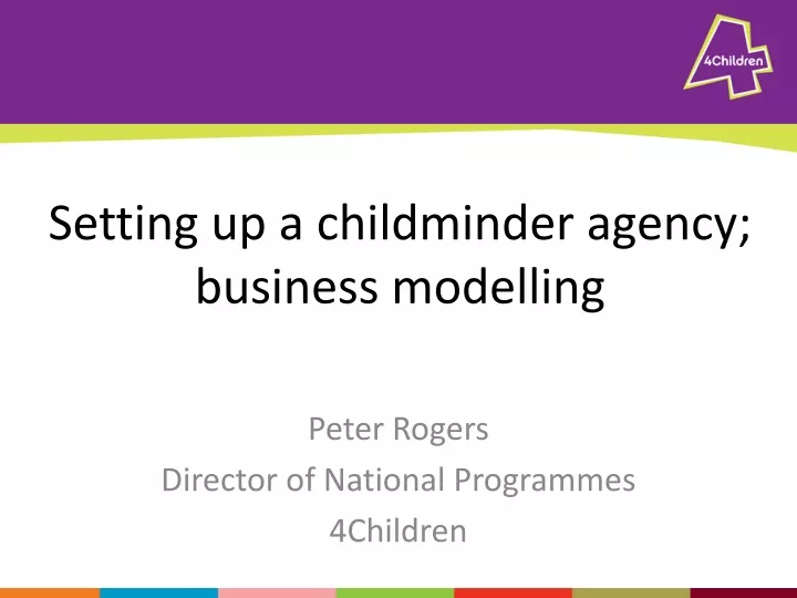 setting up a childminder agency business modelling