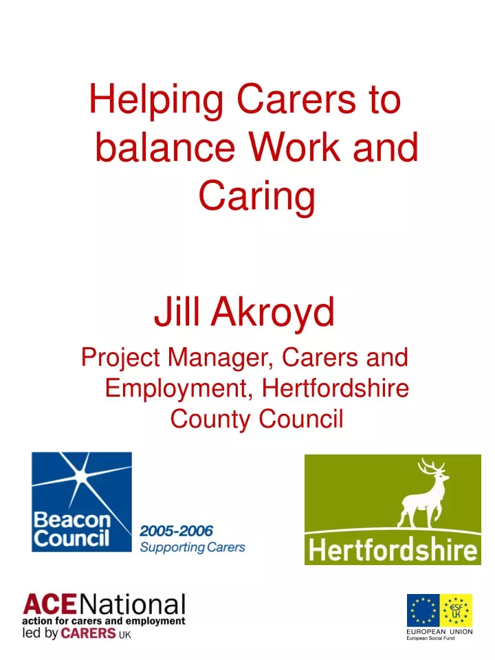 helping carers to balance work and caring jill