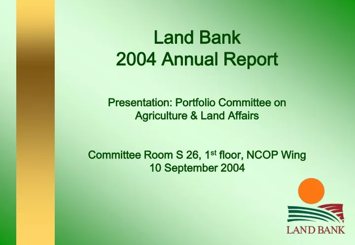 land bank 2004 annual report presentation