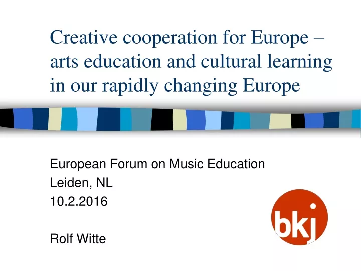 creative cooperation for europe arts education and cultural learning in our rapidly changing europe