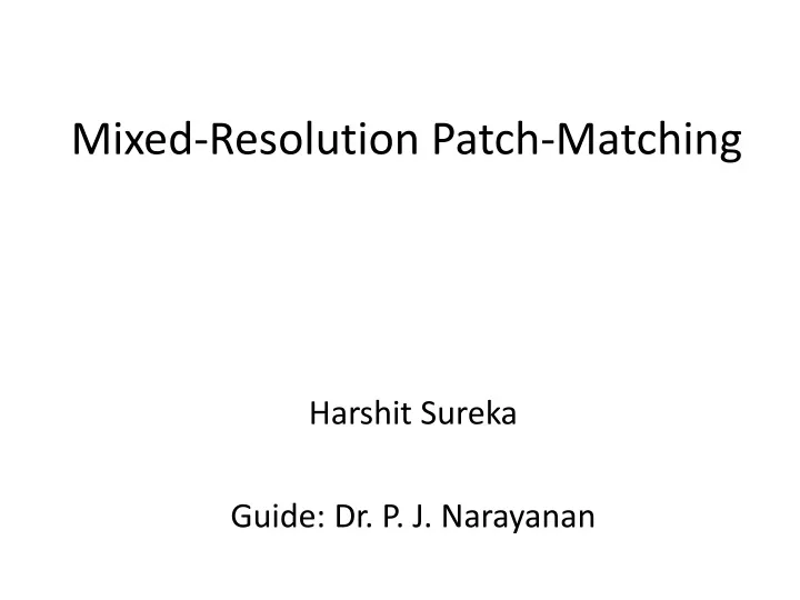 mixed resolution patch matching
