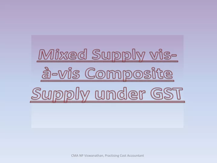 mixed supply vis vis composite supply under gst