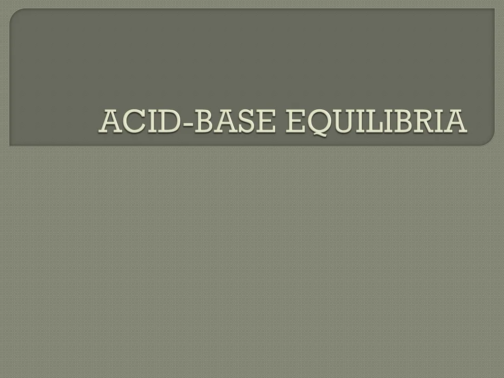 PPT - pH Scale & Acid-Base Equilibria PowerPoint Presentation, free ...